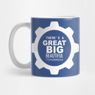 Carousel Of Progress - There's A Great Big Beautiful Tomorrow Mug